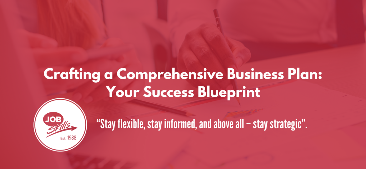 Crafting a Comprehensive Business Plan Your Success Blueprint