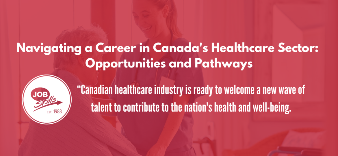 Navigating a Career in Canada's Healthcare Sector: Opportunities and Pathways