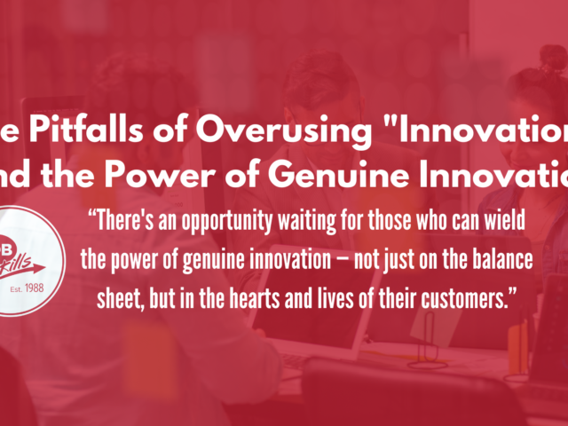 The Pitfalls of Overusing Innovation and the Power of Genuine Innovation